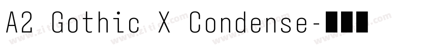 A2 Gothic X Condense字体转换